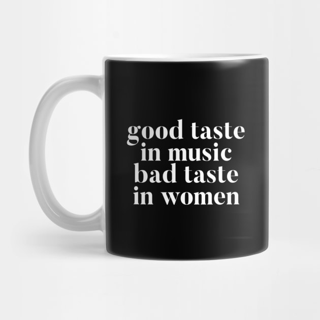 Good taste in Music bad taste in Women by Live Together